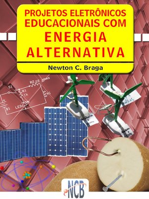 cover image of Projetos Eletrônicos Educacionais com Energia Alternativa